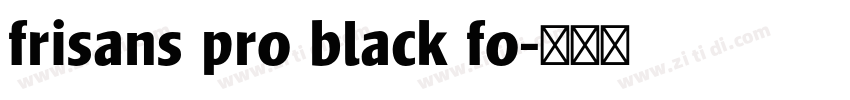 frisans pro black fo字体转换